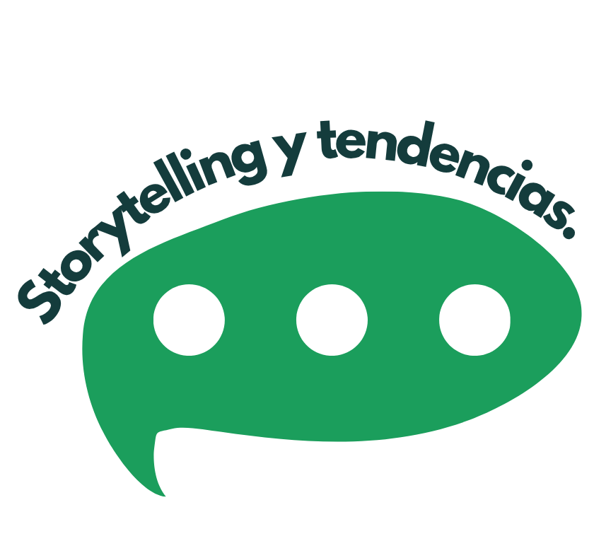 Storytelling y tendencias